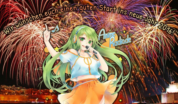 Silvestershow auf AnimeRadio.de and Happy New Year 2016